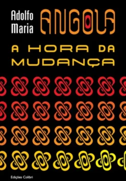 Angola - A Hora da Mudança