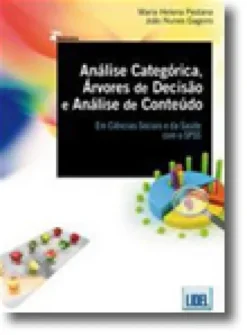 Análise Categórica, Árvores de Decisão e Análise de Conteúdo - Em Ciencias Sociais e da Saúde, com o SPSS