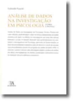 Análise de Dados na Investigação em Psicologia - Teoria e Prática