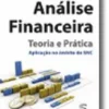 Análise Financeira - Teoria e Prática - Aplicação no âmbito do SNC
