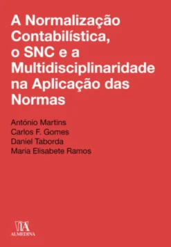 A Normalização Contabilística, o SNC e a Multidisciplinaridade na Aplicação das Normas