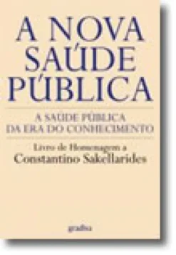 A Nova Saúde Pública - A Saúde Pública da Era do Conhecimento