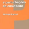 Ansiedade e Perturbações da Ansiedade