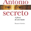 António Secreto - A Força de um Santo
