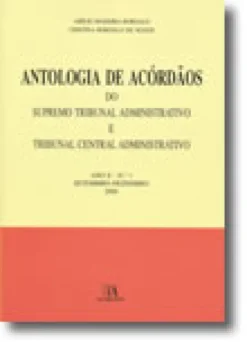 Antologia de Acórdãos do STA e TCA - Ano X - N.º 1, Setembro-Dezembro 2006