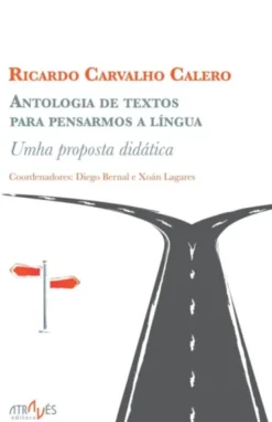 Antologia de Textos para Pensarmos a Língua - Uma proposta didática