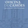 A Oficina de Camões - Apontamentos sobre Os Lusíadas