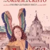 A Ordem do Templo e a Ordem de Cristo na Obra de Pedro Álvares Seco no Século XVI