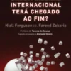A Ordem Liberal Internacional Terá Chegado ao Fim?