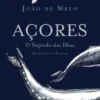Açores, O Segredo das Ilhas