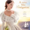 A Outra Miss Bridgerton