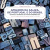 Apelidos da Galiza, de Portugal e do Brasil - Chaves e segredos da nossa onomástica