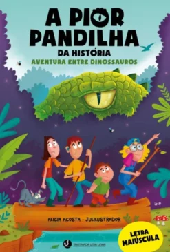 A Pior Pandilha da História - Aventura entre Dinossauros