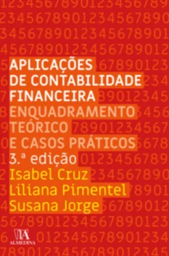 Aplicações de Contabilidade Financeira - Enquadramento Teórico e Casos Práticos
