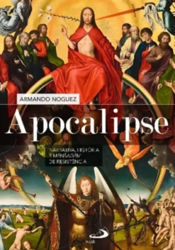 Apocalipse - Narrativa, História e Mensagem de Resistência