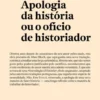 Apologia da História ou o Ofício de Historiador