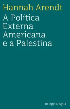 A Política Externa Americana e a Palestina