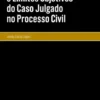 Apreciação Incidental e Limites Objetivos do Caso Julgado no Processo Civil