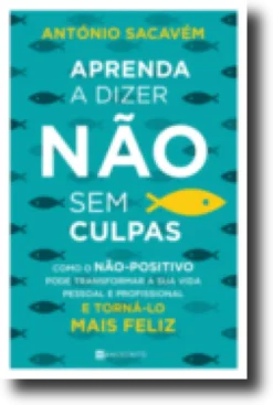 Aprenda a Dizer Não Sem Culpas
