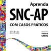 Aprenda SNC-AP - com Casos Práticos