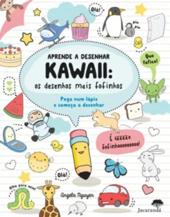 Aprende a Desenhar Kawaii - Os Desenhos Mais Fofinhos