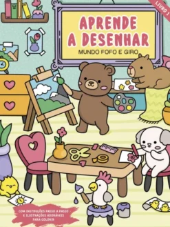Aprende a Desenhar - Mundo Fofo e Giro - Livro 1