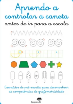 Aprendo a Controlar a Caneta Antes de Ir para a Escola