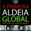 A Primeira Aldeia Global