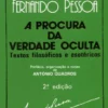 A Procura da Verdade Oculta ( Textos Filosóficos e Esótericos )