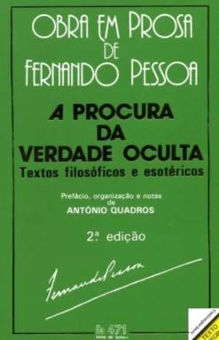 A Procura da Verdade Oculta ( Textos Filosóficos e Esótericos )