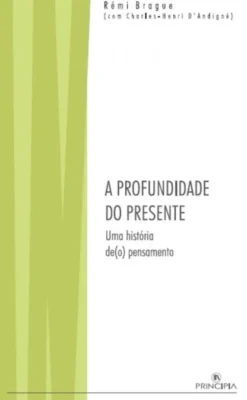A Profundidade do Presente - Uma História de(o) Pensamento