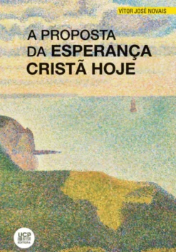 A Proposta da Esperança Cristã Hoje - O contributo de José-Román Flecha