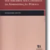 A Protecção Judicial dos Terceiros nos Contratos da Administração Pública
