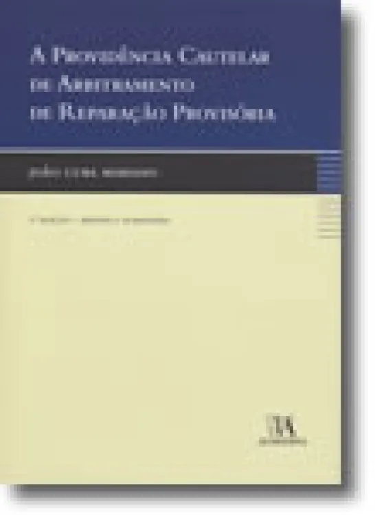 A Providência Cautelar de Arbitramento de Reparação Provisória