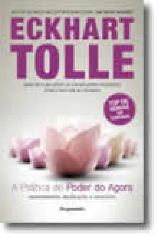 A Prática do Poder do Agora