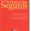 A Prática dos Seguros - como as Seguradoras Regularizam os Sinistros