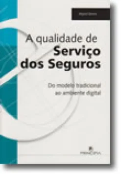A Qualidade de Serviço dos Seguros - Do Modelo Tradicional ao Ambiente Digital