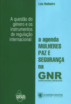 A Questão do Género e Os Instrumentos de Regulação Internacional
