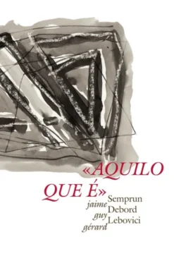 Aquilo que É
