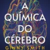 A Química do Cérebro
