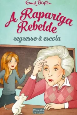 A Rapariga Rebelde - Regresso à Escola Volume 2