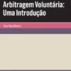 Arbitragem Voluntária: Uma Introdução