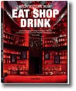 Architecture Now! Eat, Shop, Drink