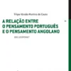 A Relação entre o Pensamento Português e o Pensamento Angolano