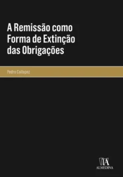 A Remissão como Forma de Extinção das Obrigações