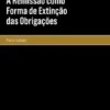 A Remissão como Forma de Extinção das Obrigações