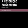 A Resolução do Contrato - Efeitos entre as Partes