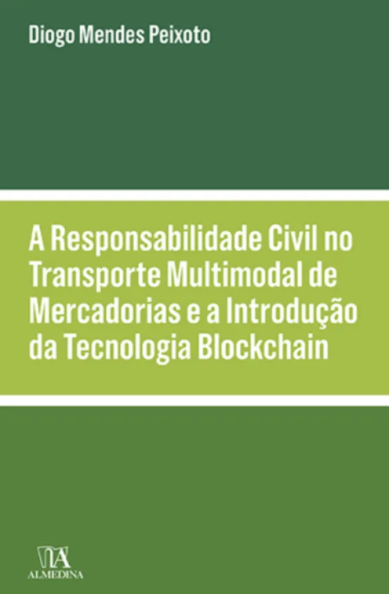 A Responsabilidade Civil no Transporte Multimodal de Mercadorias e a Introdução da Tecnologia Blockchain