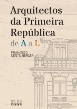 Arquitectos da Primeira República de A a L