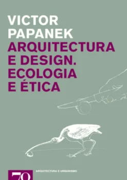 Arquitectura e Design - Ecologia e Ética